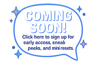 Coming soon announcement bubble with the text that says Click here to sign up for early access sneak peeks and mini resets make it exciting and stand-Nov-11-2025-05-18-43-8985-PM Coming soon announcement bubble with the text that says Click here to sign up for early access sneak peeks and mini resets make it exciting and stand-Nov-11-2025-05-18-43-8985-PM